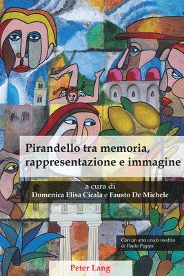 Pirandello Tra Memoria, Rappresentazione E Immagine 1