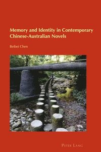 bokomslag Memory and Identity in Contemporary Chinese-Australian Novels