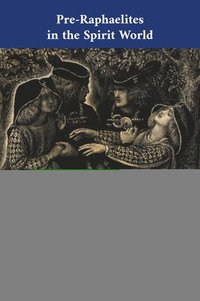 bokomslag Pre-Raphaelites in the Spirit World