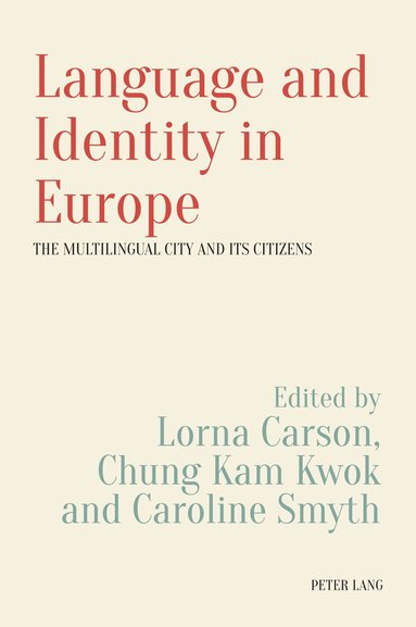Lorna Carson, George Kam Kwok, Caroline Smyth - Language and Identity in Europe, Häftad