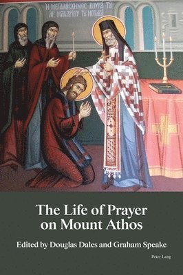 bokomslag The Life of Prayer on Mount Athos