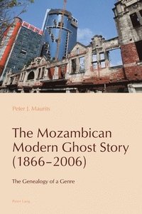 bokomslag The Mozambican Modern Ghost Story (18662006)