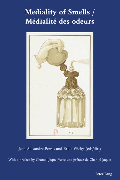 Jean-Alexandre Perras, Érika Wicky - Mediality of Smells / Médialité des odeurs, Häftad