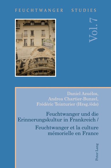 Daniel Azuélos, Andrea Chartier-Bunzel, Frédéric Teinturier - Feuchtwanger und die Erinnerungskultur in Frankreich / Feuchtwanger et la culture mémorielle en France, Häftad