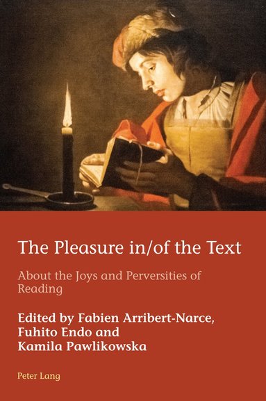Fabien Arribert-Narce, Fuhito Endo, Kamila Pawlikowska - Pleasure in/of the Text, Häftad