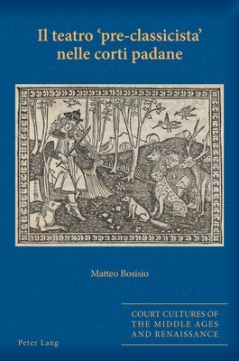 Matteo Bosisio - teatro pre-classicista nelle corti padane, Häftad