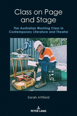 Sarah Attfield, Anne Brewster - Class on Page and Stage, Inbunden