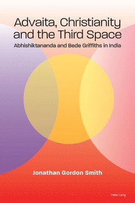 bokomslag Advaita, Christianity and the Third Space