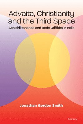 Advaita, Christianity and the Third Space 1