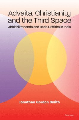 Jonathan Gordon Smith - Advaita, Christianity and the Third Space, Häftad