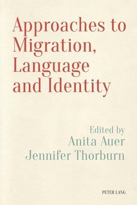 Approaches to Migration, Language and Identity 1