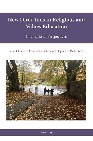 Leslie J. Francis, Stephen Parker, David W. Lankshear - New directions in Religious and Values education, Häftad