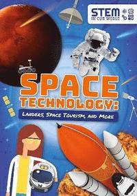 bokomslag Space Technology: Landers, Space Tourism, and More