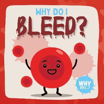 Kirsty Holmes - Why Do I Bleed?, Häftad. Tillgänglighet: Tillfälligt slut
