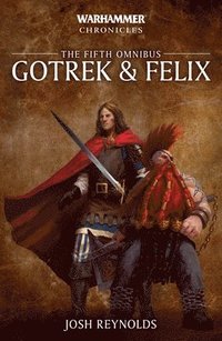 bokomslag Gotrek and Felix: The Fifth Omnibus