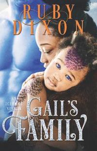 bokomslag Gail's Family: A Scifi Alien Romance Novella