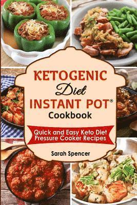 bokomslag Ketogenic Diet Instant Pot Cookbook: Quick and Easy Keto Diet Pressure Cooker Recipes