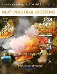 bokomslag Next Beautiful Blossoms - Grayscale Coloring Book for Adults: Edition: Full pages (2 Books in One)