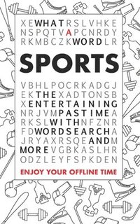 bokomslag What a Word - Sports: The Entertaining Pastime with Wordsearch and More