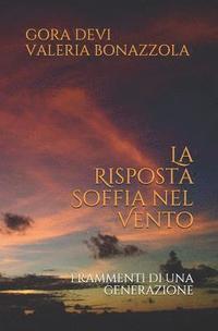 bokomslag La Risposta Soffia Nel Vento: Frammenti