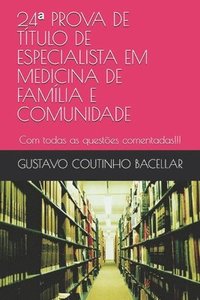 bokomslag 24a PROVA DE TÍTULO DE ESPECIALISTA EM MEDICINA DE FAMÍLIA E COMUNIDADE: Com todas as questões comentadas!!!