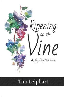 bokomslag Ripening on the Vine: A 365-Day Devotional