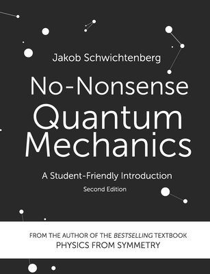 bokomslag No-Nonsense Quantum Mechanics: A Student-Friendly Introduction, Second Edition