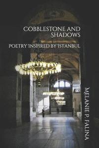bokomslag Cobblestone and Shadows: Poetry Inspired by Istanbul