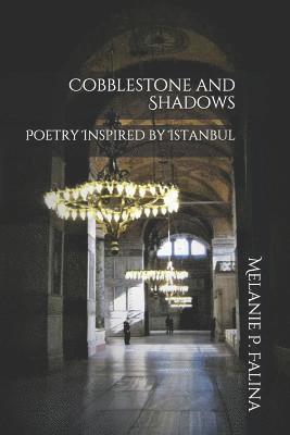 bokomslag Cobblestone and Shadows: Poetry Inspired by Istanbul