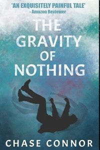 bokomslag The Gravity of Nothing