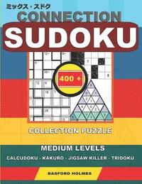 bokomslag Connection sudoku. 400 collection puzzle.: Medium levels. Calcudoku - Kakuro - Jigsaw killer - Tridoku. Holmes presents to your attention a collection