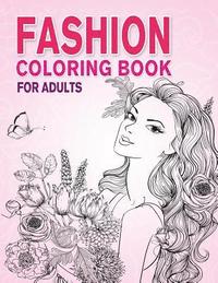bokomslag Fashion Coloring Book for Adults: Beauty Girls with Flowers Coloring Pages for Relaxing and Stress Relieving
