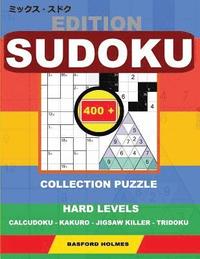 bokomslag Edition Sudoku. 400 collection puzzle.: Hard levels. Calcudoku - Kakuro - Jigsaw killer - Tridoku. Holmes presents to your attention a collection of g