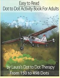 bokomslag Easy to Read Dot to Dot Activity Book for Adults from 150-498 Dots