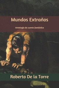bokomslag Mundos Extraños: Antología de Cuento Fantástico