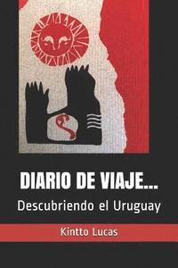bokomslag Diario de Viaje...: Descubriendo El Uruguay