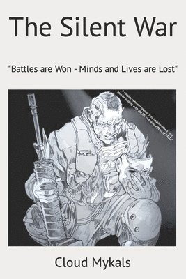 bokomslag The Silent War:  Battles Are Won-Minds A