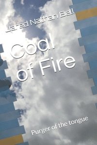 bokomslag Coal of Fire: Purger of the Tongue