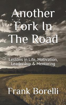 bokomslag Another Fork in the Road: Lessons in Life, Motivation, Leadership & Mentoring
