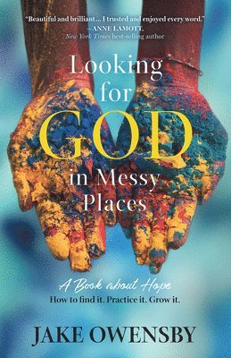 Looking for God in Messy Places 1