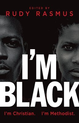 I'm Black. I'm Christian. I'm Methodist. 1