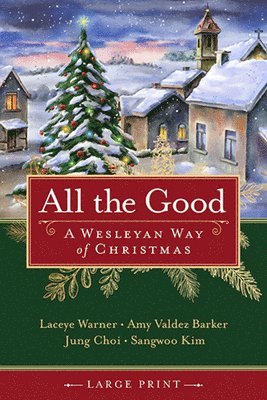 All the Good [Large Print]