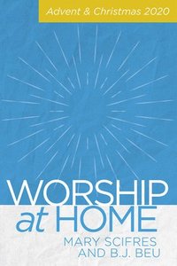 bokomslag Worship at Home: Advent & Christmas