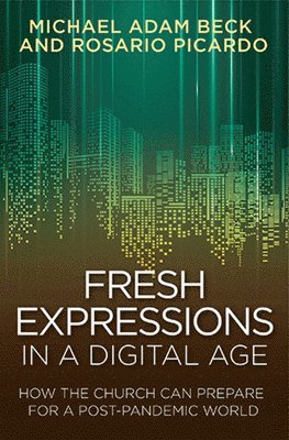 Fresh Expressions in a Digital Age 1