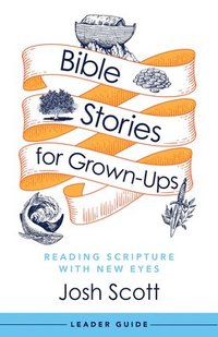 bokomslag Bible Stories for Grown-Ups Leader Guide