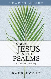 bokomslag Finding Jesus in the Psalms Leader Guide