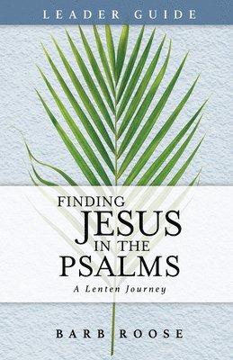 bokomslag Finding Jesus in the Psalms Leader Guide