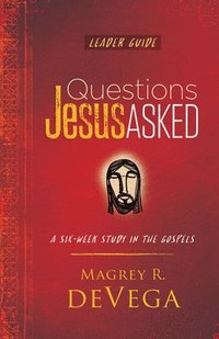 bokomslag Questions Jesus Asked Leader Guide