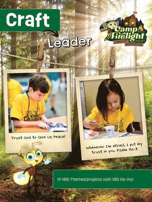 Vacation Bible School (Vbs) 2024 Camp Firelight Craft Leader: A Summer Camp Adventure with God 1