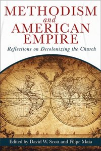 bokomslag Methodism And American Empire